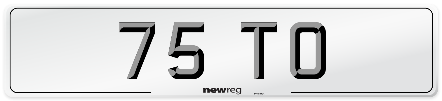 75 TO Number Plate from New Reg